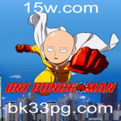 Descubra o Novo Jogo OnePunchMan: A Emoção Sem Limites com a Palavra-Chave BK33