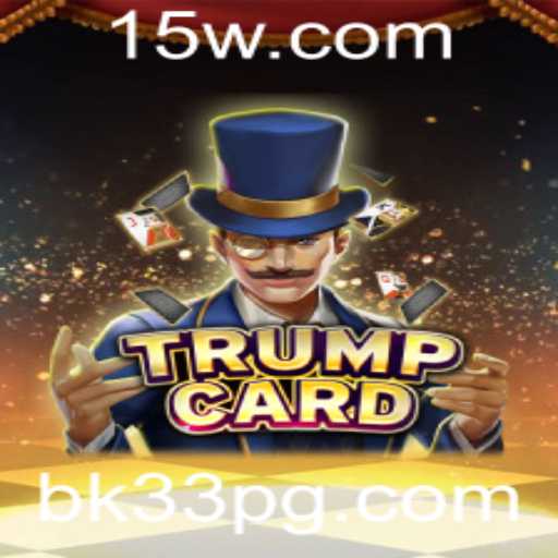 Explorando o Mundo de TrumpCard: Estratégia e Intrigas com a Palavra-Chave BK33